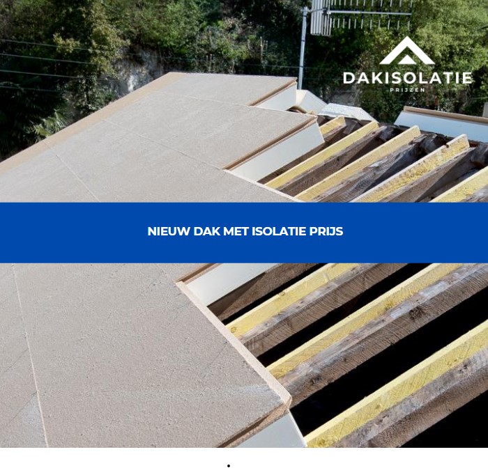 De totale kosten voor het plaatsen van een nieuw dak inclusief isolatie bij nieuwbouw of renovatie.