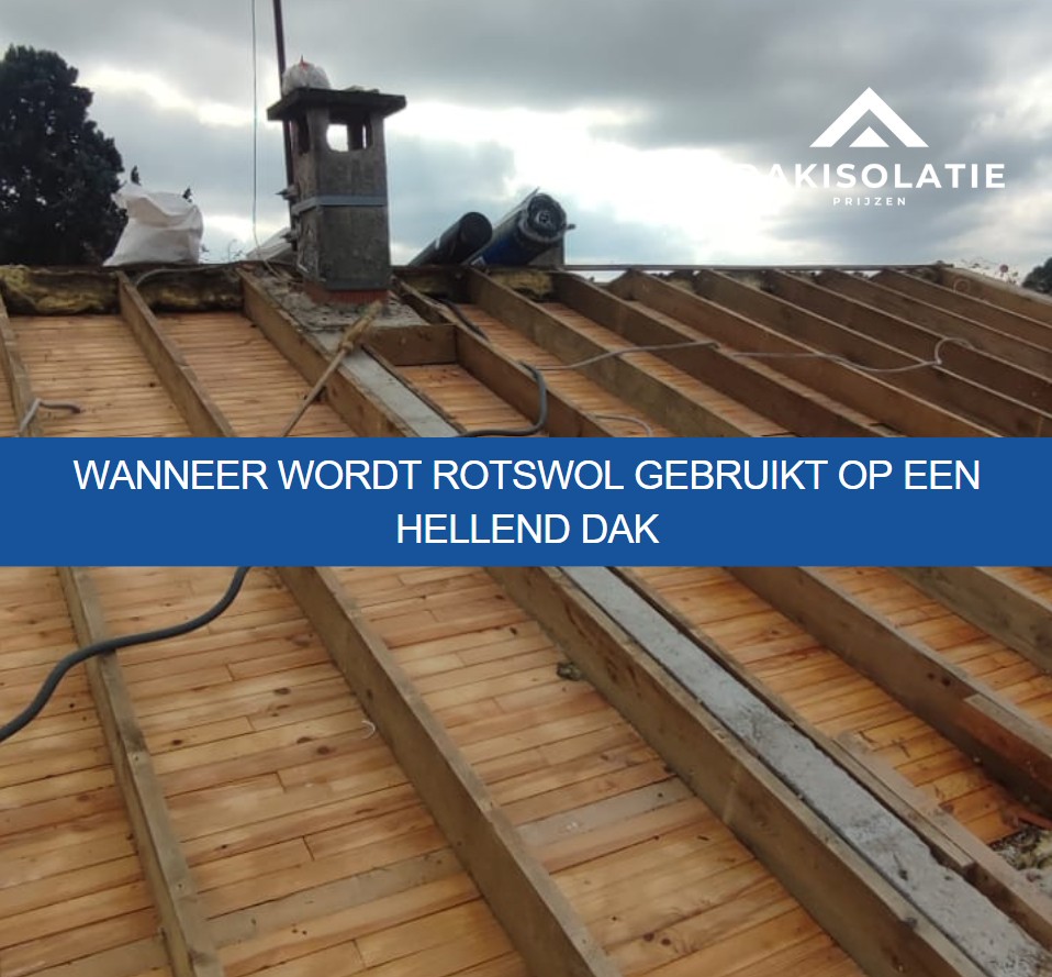 Wanneer wordt rotswol gebruikt op een hellend dak