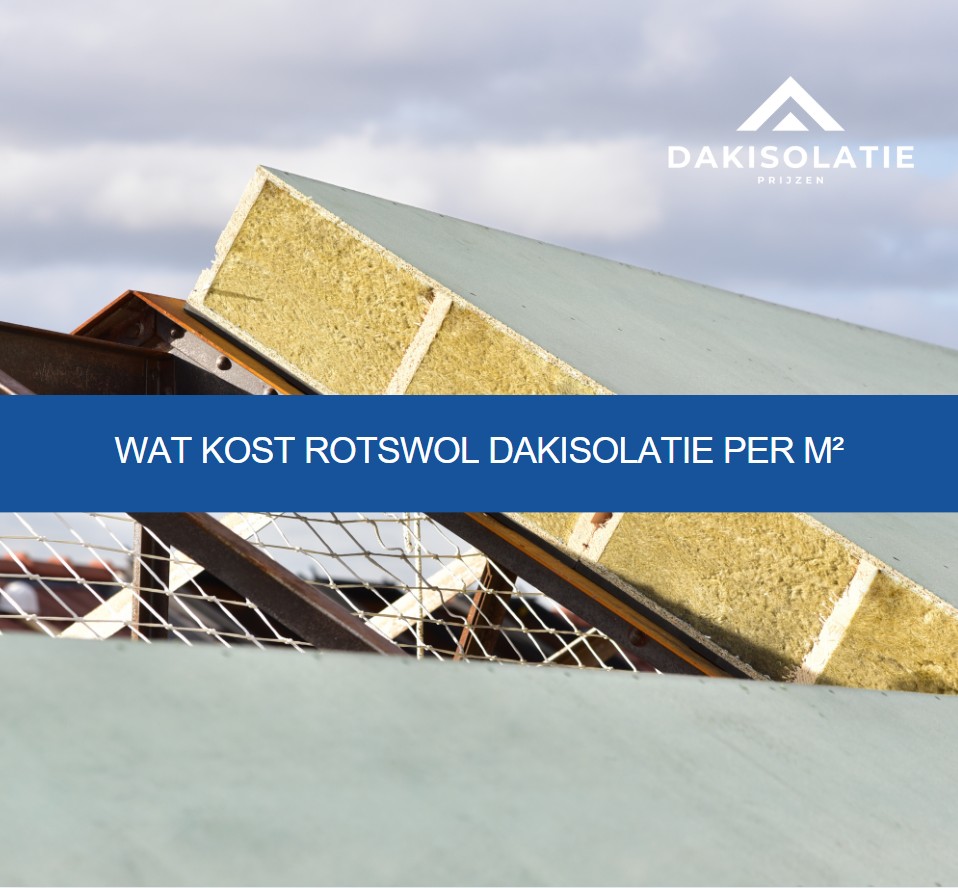 Wat kost rotswol dakisolatie per m²